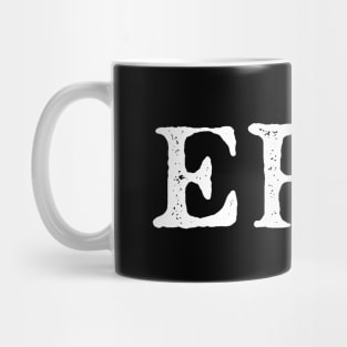 Epic Slogan Statement Bold Typography Mug